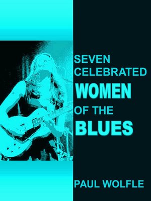 cover image of Seven Celebrated Women of the Blues